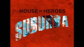 House of Heroes - Burn Me Down