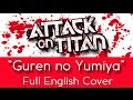 "Guren no Yumiya" - FULL English cover - Female ...