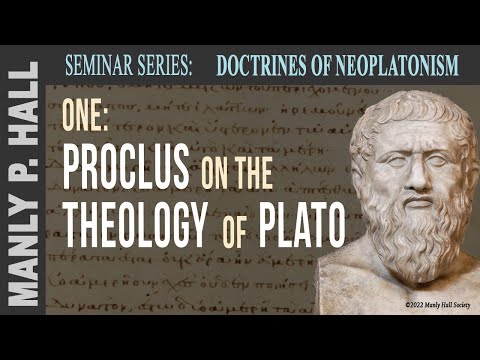 Manly P. Hall: Neoplatonism Seminar 1: Proclus on the Theology of Plato