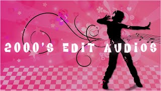 ʚ💿ɞ｡･2000’s edit audios because it had so many iconic songs.･ﾟ