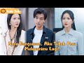 Indo Sub Pernikahan Dibatalkan Tidak Masalah Hatinya Tetap Akan Kuambil Kembali Full MiniDrama