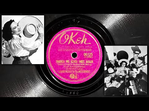 Though We Never Meet Again - Louise Massey & The Westerners ~1941
