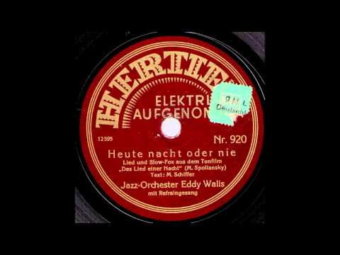 Heute nacht oder nie / Eddy Walis & Orchester mit Refraingesang