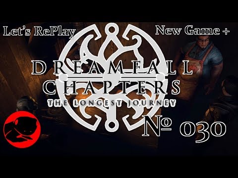 Let's RePlay Dreamfall Chapters № 030 - Die Rohrverschwörung