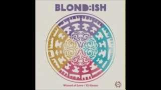 Blond:ish, Shawni - Wizard of Love (Original Mix)