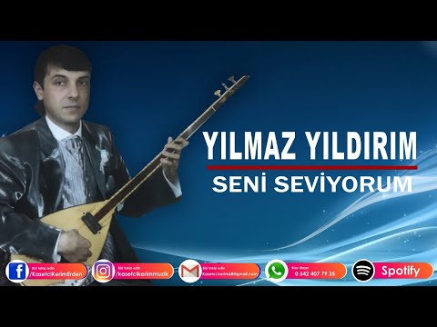 YILMAZ YILDIRIM - SENİ SEVİYORUM