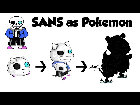 What If SANS (Undertale) Were Pokemon Evolution ?