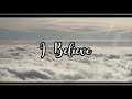 I Believe - Gary Valenciano w/ Lyrics