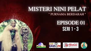 Download lagu Mystery of Nini Pelet Episode 1 - Bloody Full Moon Series 1 - 3 #sandiwararadio mp3