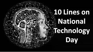 10 Lines On National Technology Day /Short Essay on National Technology Day 2021/#TechnologyDay2021