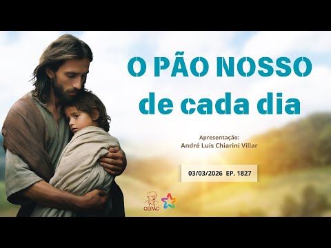 March 3rd: Our Daily Bread with André Luis Chiarini Villar | Episode 1827