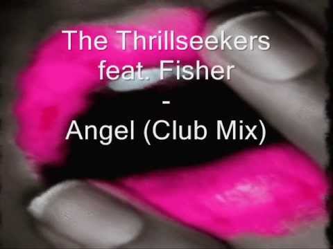 The Thrillseekers feat. Fisher - Angel (Club Mix) + Lyrics