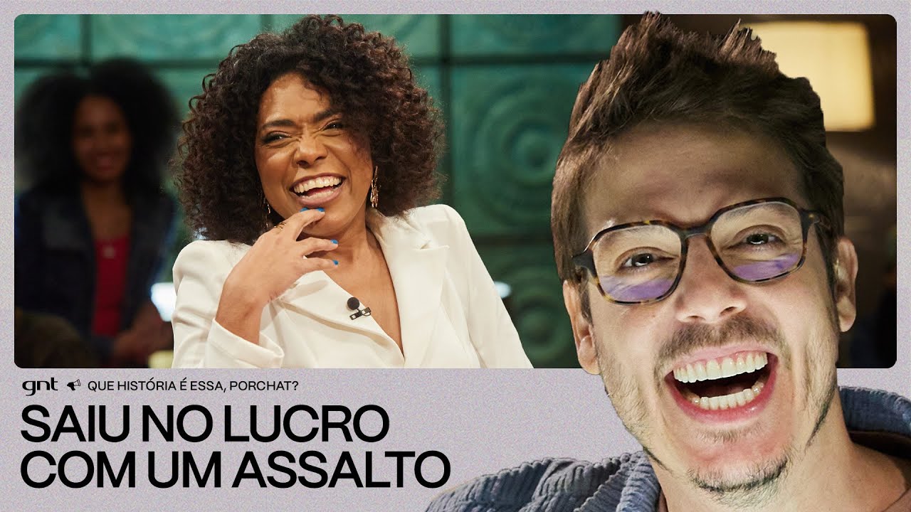 Vilma Melo se livrou de um ASSALTO! | Que História É Essa, Porchat? | GNT