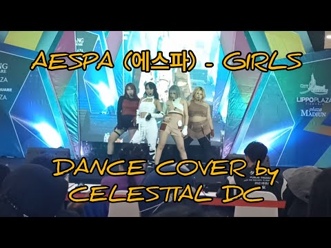 AESPA (에스파) _ 'GIRLS' DANCE COVER by CELESTIAL DC