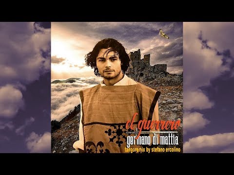 GERMANO DI MATTIA - EL GUERRERO (Tango Remix)