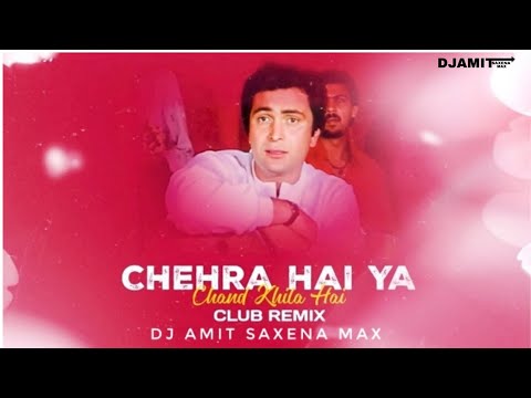 Chehra Hai Ya Chand Khila Hai - (Remix) - DJ Amit Saxena Max | Old Is Gold