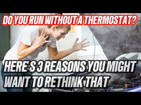 Engine Overheating? Should You Delete The Thermostat?