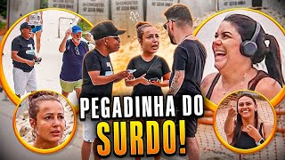 PEGADINHA DO SURDO