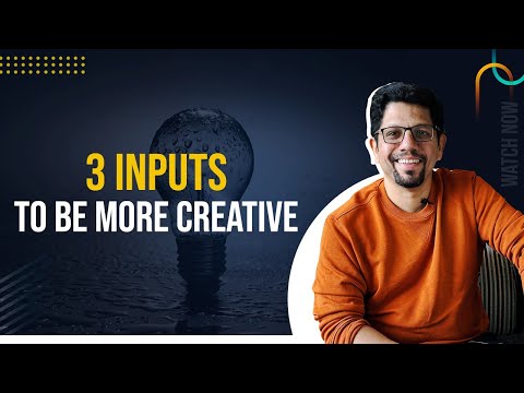 3 Inputs To Be More Creative | Chemical Locha