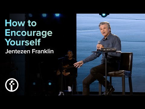 How To Encourage Yourself  | Pastor Jentezen Franklin