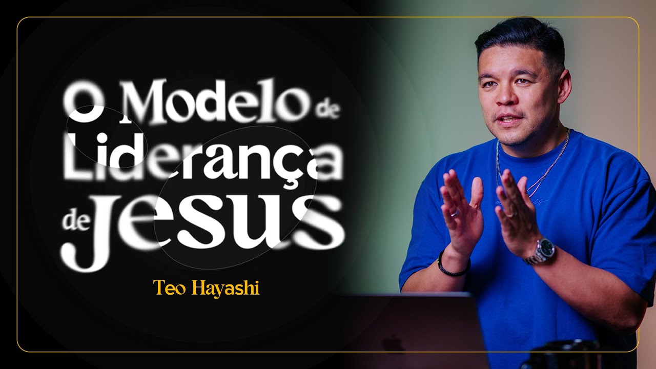 Masterclass “O Modelo de Liderança de Jesus”, com Teo Hayashi