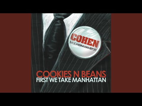 First We Take Manhattan - Cookies N Beans
