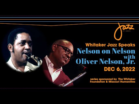 Whitaker Jazz Speaks: Nelson on Nelson Live from Jazz St. Louis