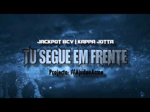 Jackpot BCV | Kappa Jotta - Tu segue em frente (Projecto: #AjudaoAcMe)