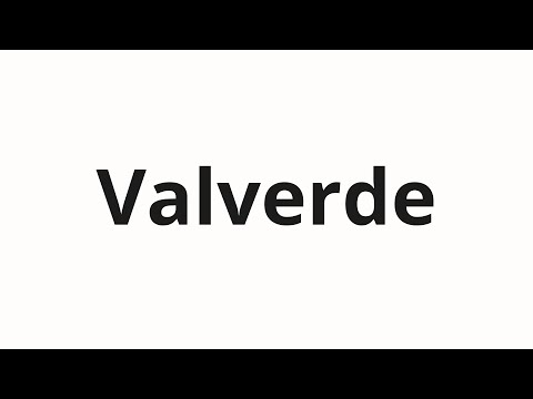 How to pronounce Valverde