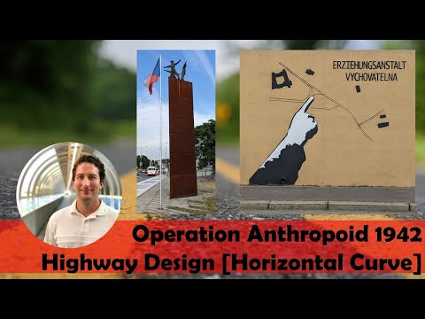 Highway Design [Horizontal Curve] Role in Operation Anthropoid | Prague, Czech Republic 1942