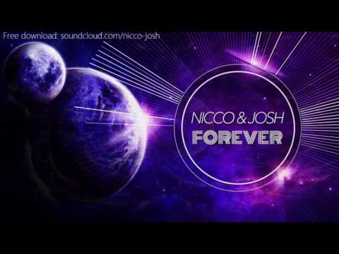 Nicco & Josh - FOREVER (Out on Spotify/AppleMusic/Xbox Music) Free Download & No Copyright