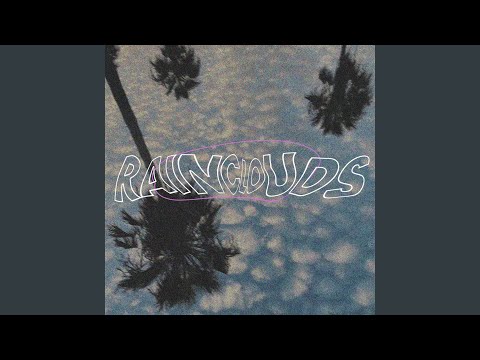 Video thumbnail for RAINCLOUDS