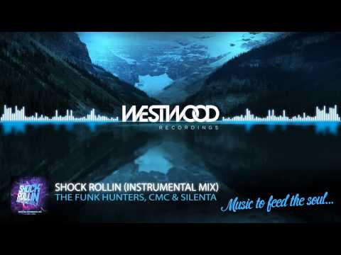 The Funk Hunters & CMC&Silenta - Shock Rollin (Instrumental Mix) [Westwood Recordings]