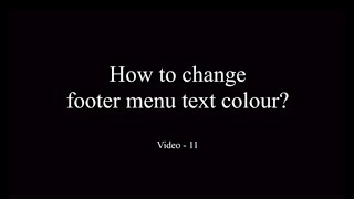 11 How to change footer menu text colour