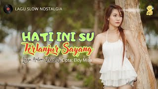 Download lagu HATI INI SU TERLANJUR SAYANG||LAGU SLOW AMBON TERBARU_2026 mp3 Download lagu HATI INI SU TERLANJUR SAYANG||LAGU SLOW AMBON TERBARU_2026 mp3