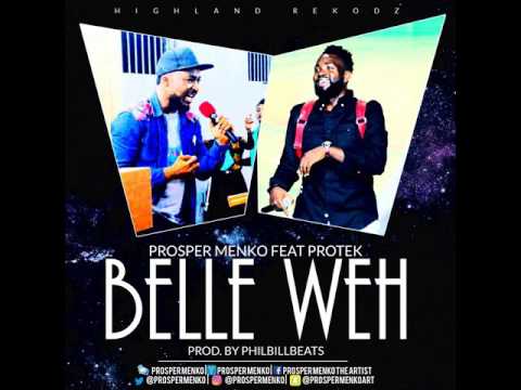 Prosper Menko Feat Protek Illsheva - Belle weh (Prod. by Philbillbeats)