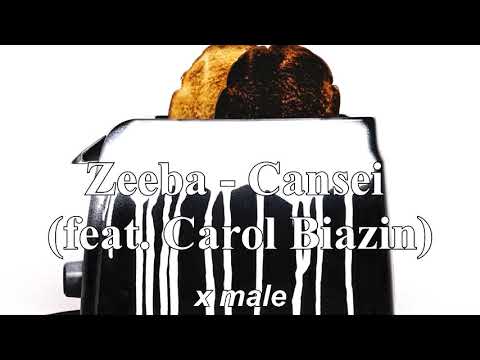 male version | Zeeba - Cansei feat Carol Biazin