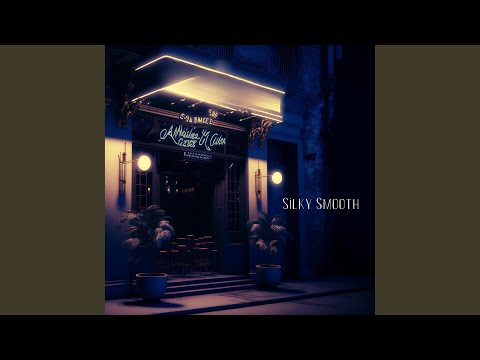 Silky Smooth