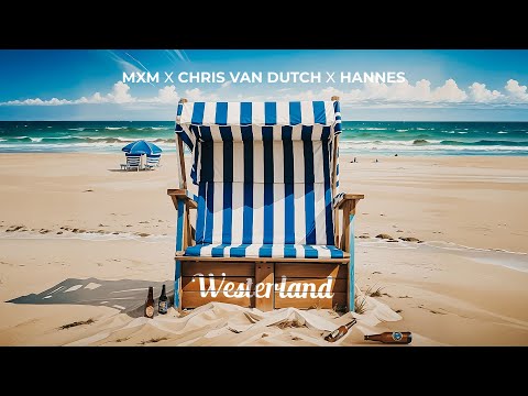 MXM x Chris van Dutch x Hannes - Westerland (Official Audio)