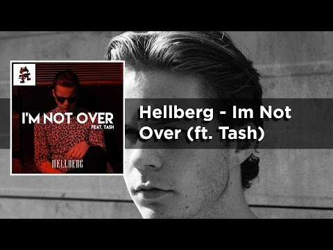 [House] Hellberg - Im Not Over (Ft.Tash)