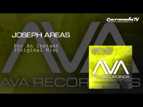 Joseph Areas - For An Instant (Original Mix)