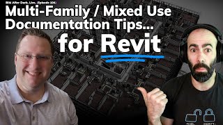 Multi-Family / Mixed Use Revit Documentation Tips (w/Aaron Maller)