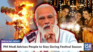 PM Modi Advises People to Stay During Festival Season