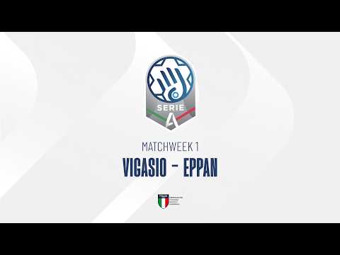 Play Serie A Silver [1^] | VIGASIO - EPPAN
