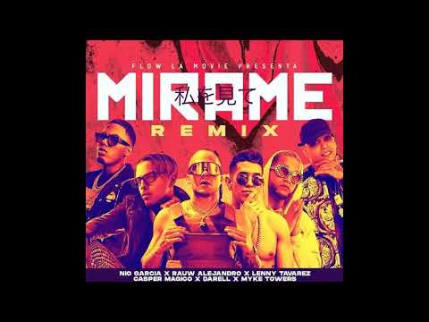 Nio Garcia, Rauw Alejandro, Lenny Tavarez, Darell, Casper Magico, Myke Towers Mirame Remix
