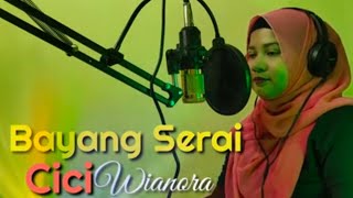 Download lagu BAYANG SERAI ( DENDANG ) COVER CICI WIANORA || LAGU DENDANG MINANG || COVER LAGU MINANG mp3