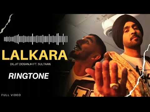 Lalkara ni | DiljiT Dosanjh ft x sultan | Ringtone original