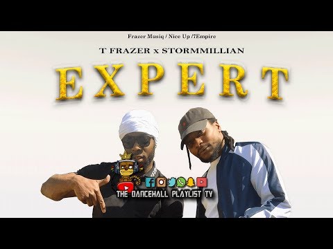 T Fraser x Storm Millian - Expert (Dancehall 2019)