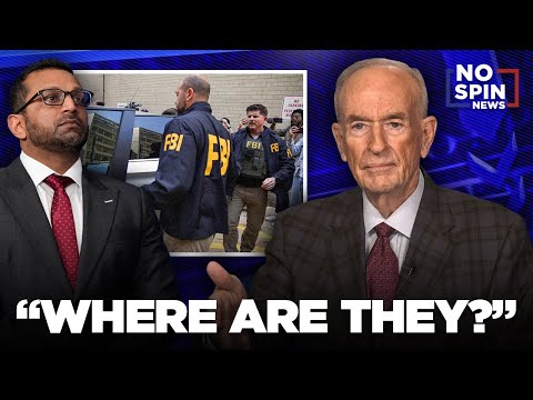 "Where Are They?" — Bill O'Reilly's Message to Certain Trump Administration Leaders