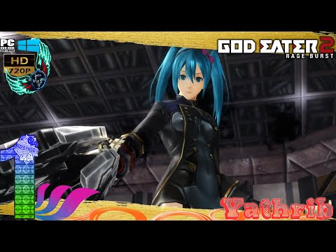 God Eater 2 Rage Burst HD Gameplay Walkthrough Part 1 English Pc